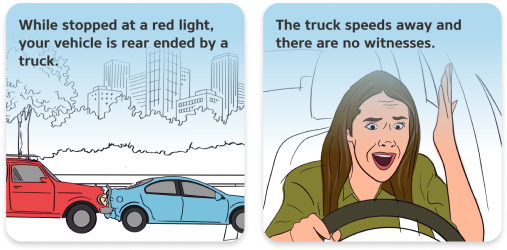 Uninsured Motorist Story Panel 1: Car rear-ended by truck and motorist's reaction as truck speeds away.